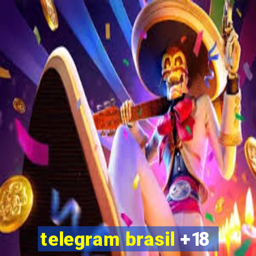 telegram brasil +18